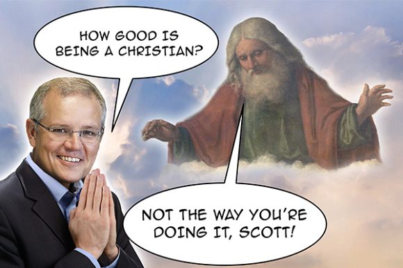The blatant hypocrisy of Scott Morrison’s Christian faith