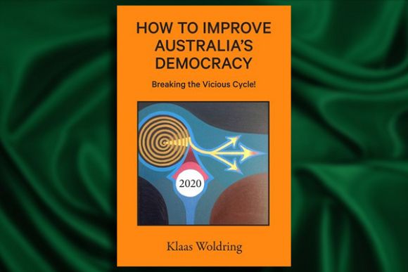 BOOK REVIEW: How to improve Australia’s Democracy – Breaking the Vicious Cycle!