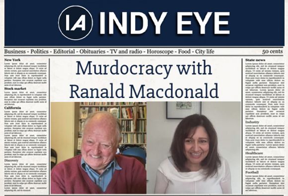 Indy Eye: Murdocracy with Ranald Macdonald