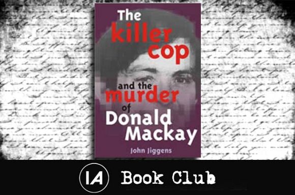 The killer cop and the murder of Donald Mackay