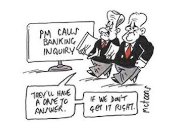 The Coalition's Banking RC: Hard at work avoiding the real issues