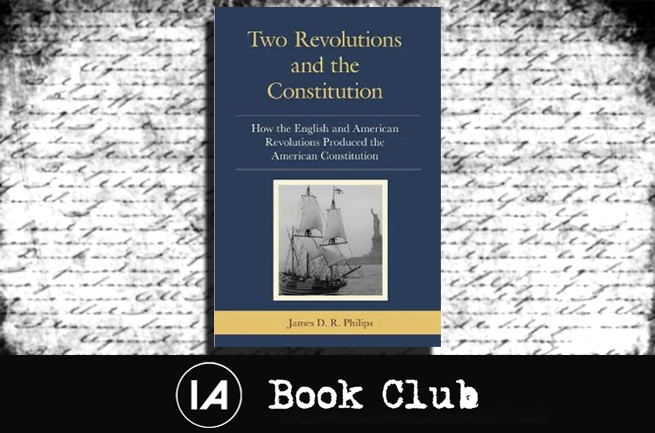 IA Book Club: Two Revolutions and the Constitution