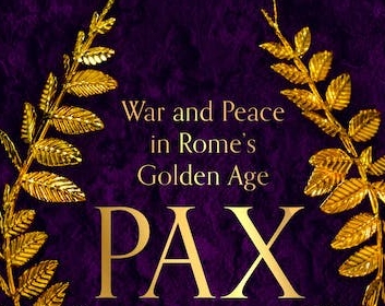 BOOK REVIEW: Pax: War and Peace in Rome's Golden Age